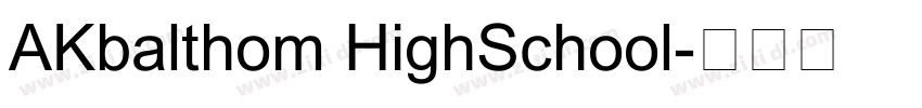 AKbalthom HighSchool字体转换